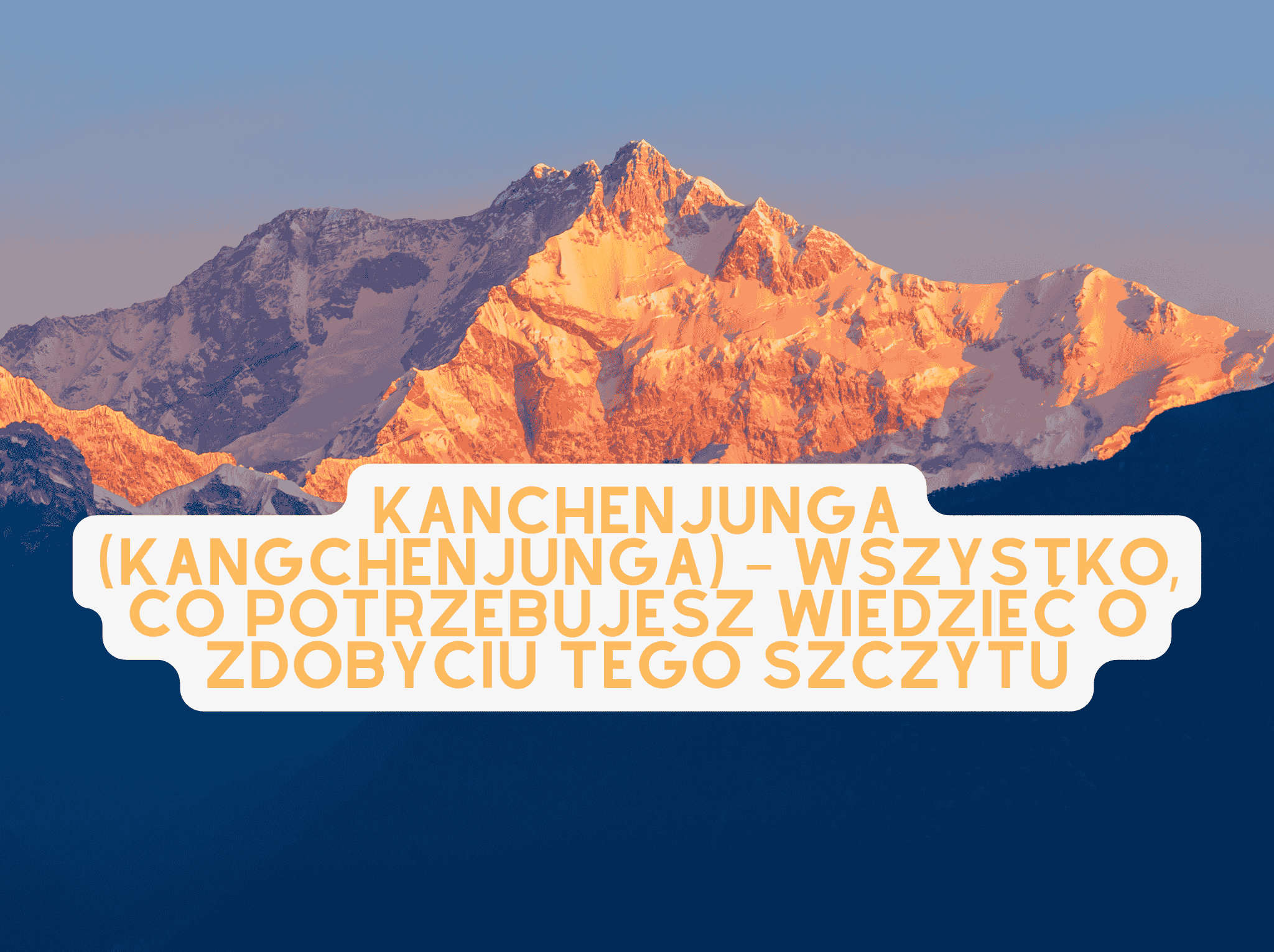 Kanchenjunga (Kangchenjunga) – wszystko, co potrzebujesz wiedzieć o zdobyciu tego szczytu - blog podróżniczy 4challenge.org